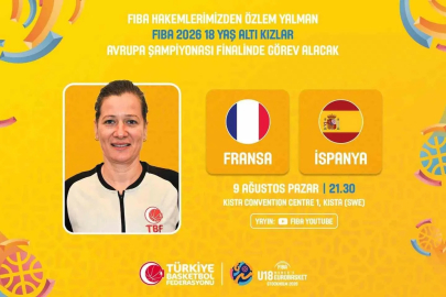 FIBA 18 Yaş Altı Kızlar Avrupa Şampiyonası finalinde Özlem Yalman görev yapacak
