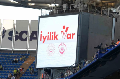 Fenerbahçe - Beşiktaş derbisinde ’İyilik var’ mesajı
